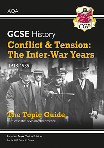 GCSE History AQA Topic Guide - Conflict and Tension: The Inter-War Years, 1918-1939 (CGP AQA GCSE History) von Coordination Group Publications Ltd (CGP)